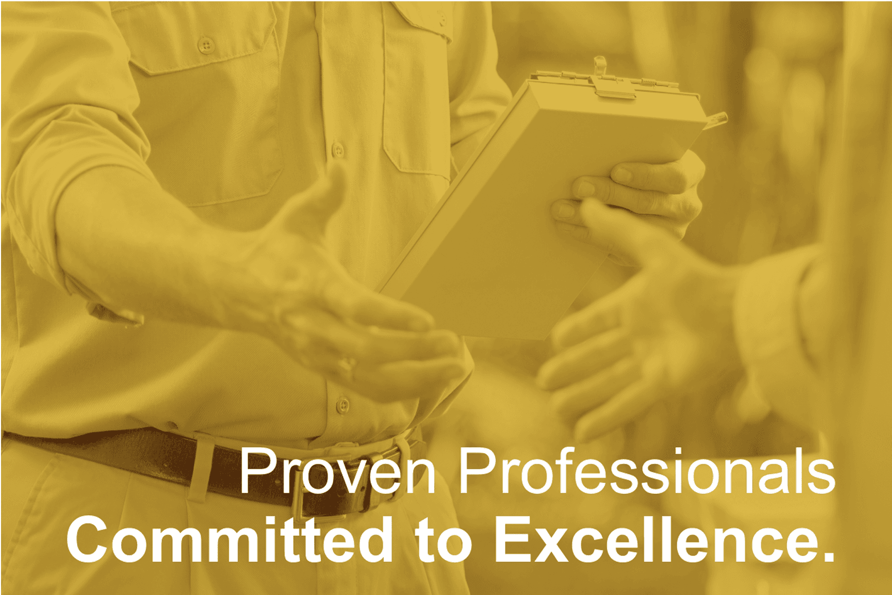 Proven Professionals commited to excellence.